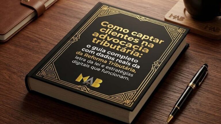Como captar clientes na advocacia tributária: guia completo